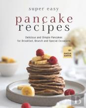 Super Easy Pancake Recipes