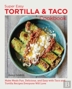 Bertrand.pt - Super Easy Tortilla And Taco Cookbook