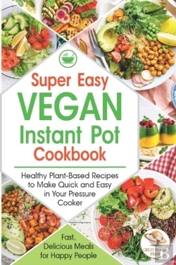 Bertrand.pt - Super Easy Vegan Instant Pot Cookbook
