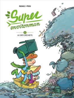 Bertrand.pt - Super Environman - Tome 02 - Le Defi Dechets