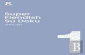 Super Fiendish Su Doku Book 1