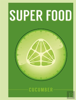 Bertrand.pt - Super Food: Cucumber