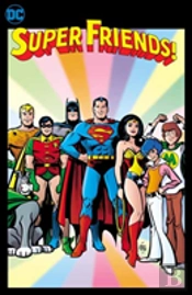 Super Friends: Saturday Morning Comics Volume 1