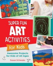 Super Fun Art Activities For Kids