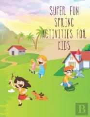 Super Fun Spring Activities For Kids
