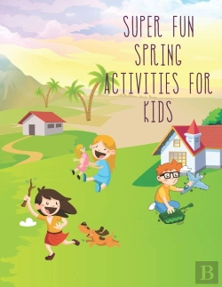 Bertrand.pt - Super Fun Spring Activities For Kids