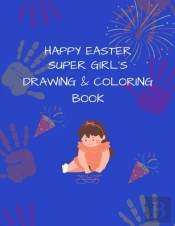 Super Girl'S Drawing And Coloring Book