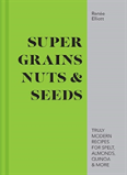 Super Grains, Nuts & Seeds