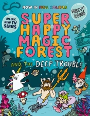 Super Happy Magic Forest And The Deep Trouble