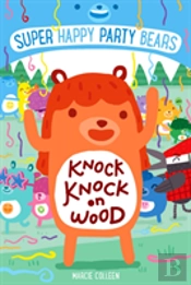 Super Happy Party Bears: Knock Knock On Wood