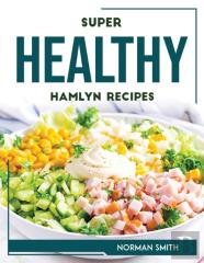 Super Healthy Hamlyn Recipes