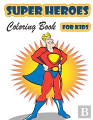 Super Heroes Coloring Book For Kids Ages 4-8
