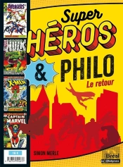 Super-Héros & Philo : Le Retour