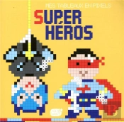 Super Heros (Mes Tableaux En Pixels)