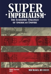 Super Imperialism. The Economic Strategy Of American Empire. Third Edition