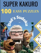 Super Kakuro Easy 100 Puzzles Dad'S Sudoku