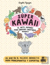 Súper Kawaii. El Arte Japonés De Para Dibujar Criaturas Monas