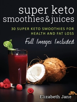 Bertrand.pt - Super Keto Smoothies & Juices: Quick And