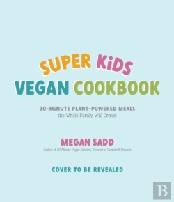 Bertrand.pt - Super Kids Vegan Cookbook