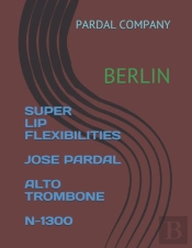 Super Lip Flexibilities Jose Pardal Alto Trombone N-1300