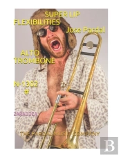 Super   Lip   Flexibilities     Jose Pardal     Alto Trombone    N-1302  #