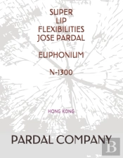 Super Lip Flexibilities Jose Pardal Euphonium N-1300
