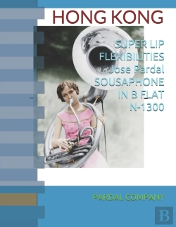 Bertrand.pt - Super  Lip   Flexibilities   Jose Pardal  Sousaphone  In B Flat    N-1300