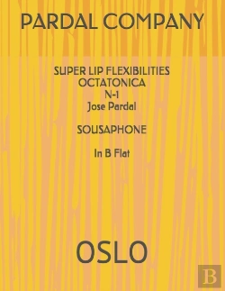 Bertrand.pt - Super  Lip   Flexibilities Octatonica N-1  Jose Pardal  Sousaphone  In B Flat