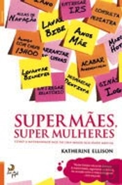 Super Mães, Super Mulheres