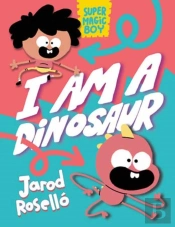 Super Magic Boy: I Am A Dinosaur