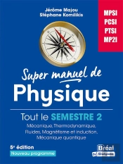 Super Manuel De Physique : Semestre 2 (5e Édition)