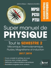 Super Manuel De Physique - Tout Le Semestre 2 De Prepa Ptsi Pcsi Mpsi