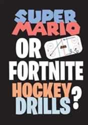 Super Mario Or Fortnite Hockey Drills?