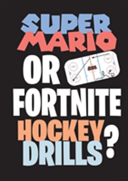 Bertrand.pt - Super Mario Or Fortnite Hockey Drills?