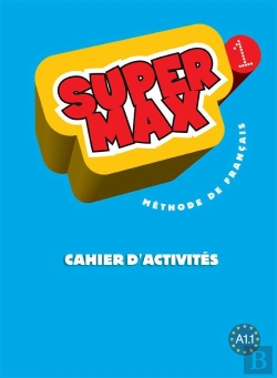 Bertrand.pt - Super Max : Super Max 1 - Cahier D'Activités : Super Max 1 - Cahier D'Activités