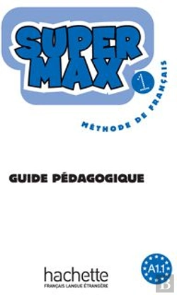 Bertrand.pt - Super Max T.1; Méthode De Français ; Guide Pédagogique