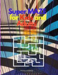 Super Maze For Kids And Adults