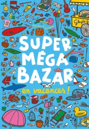Super Méga Bazar En Vacances !