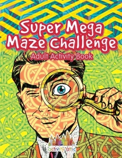 Bertrand.pt - Super Mega Maze Challenge Adult Activity Book