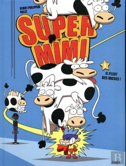Bertrand.pt - Super Mimi Tome 1 ; Il Pleut Des Vaches !