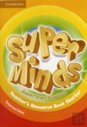 Super Minds American English Starter Teacher'S Resource Book