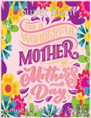 Super Mom Coloring Book For Adults