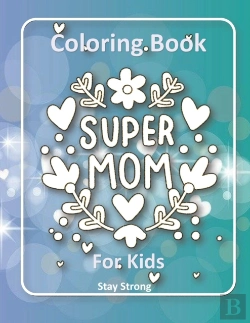 Bertrand.pt - Super Mom Coloring Book For Kids