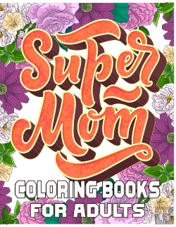 Bertrand.pt - Super Mom Coloring Books For Adults