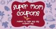 Super Mom Coupons