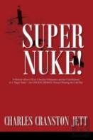 Super Nuke! A Memoir About Life As A Nuclear Submariner And The Contributions Of A ''Super Nuke'' - The Uss Ray (Ssn653) Toward Winning The Cold War