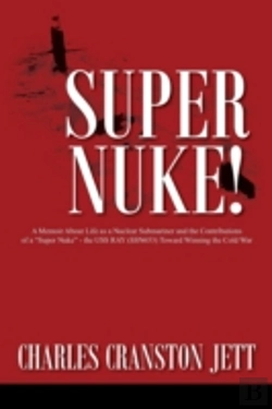 Bertrand.pt - Super Nuke! A Memoir About Life As A Nuclear Submariner And The Contributions Of A 