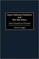 Super-Optimum Solutions And Win-Win Policy