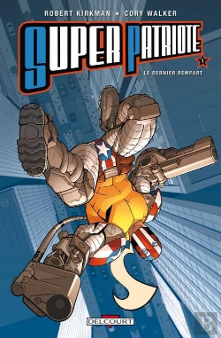 Bertrand.pt - Super Patriote T.1 Le Dernier Rempart