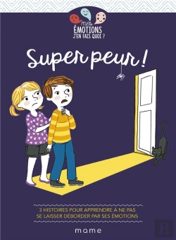 Bertrand.pt - Super Peur ! 3 Histoires Pour Apprendre À Ne Pas Se Laisser Déborder Par Ses Émotions